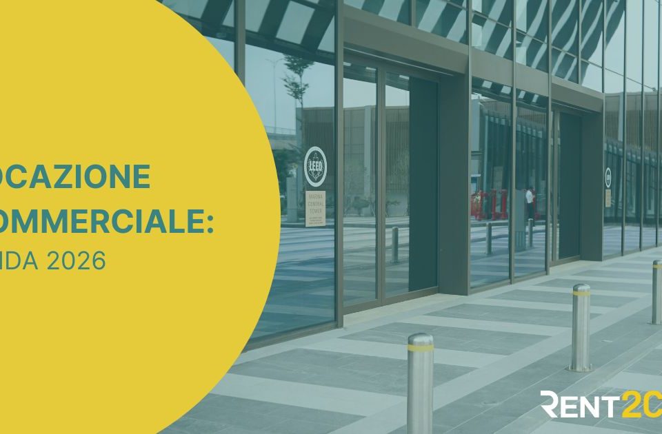 Locazione commerciale: guida 2026