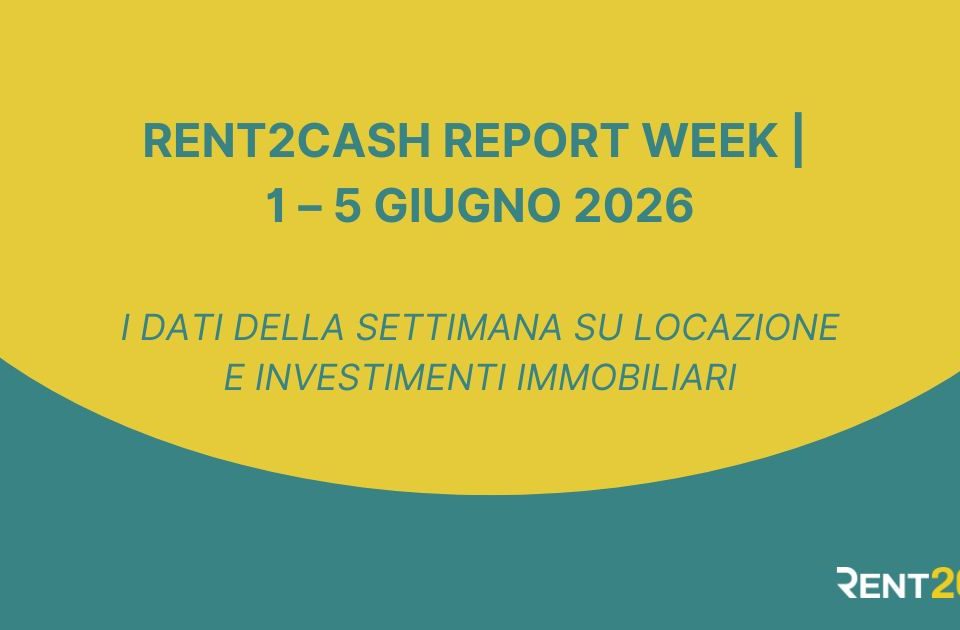 Rent2Cash Report Week: settimana 1-5 giugno 2026