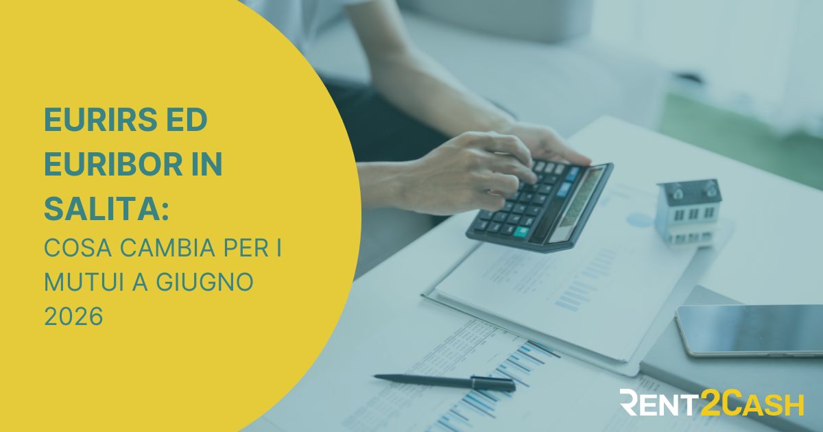 Tassi Eurirs ed Euribor: aggiornamento giugno 2026 e cosa cambia per chi ha un mutuo in Italia