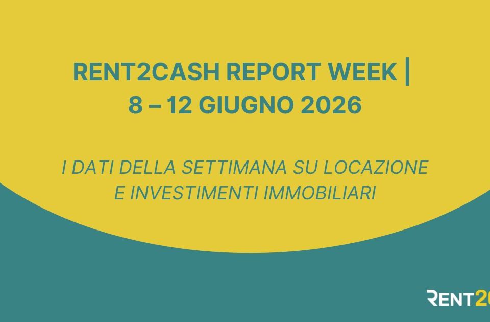 Rent2Cash Report Week: settimana 8-12 giugno 2026